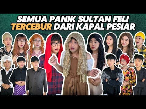 SEMUA PANIK SULTAN FELI TERCEBUR DARI KAPAL PESIAR