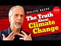 Climate Change Propaganda Vs Reality With Mallen Baker