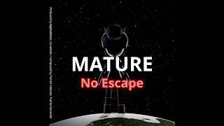 MATURE - No Escape (Official Music Video)