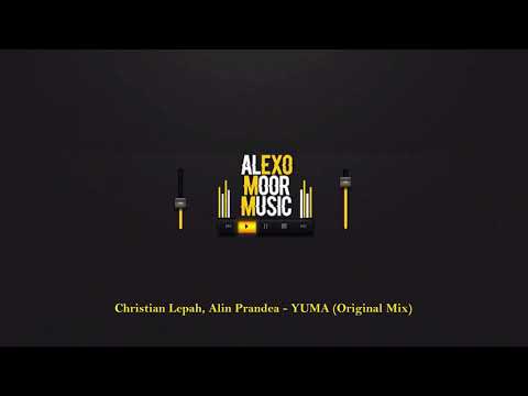 Christian Lepah, Alin Prandea - YUMA (Original Mix)