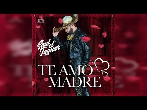 Saul el Jaguar - Te Amo Madre / 2020