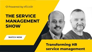 The Service Management Show - Transforming HR service management