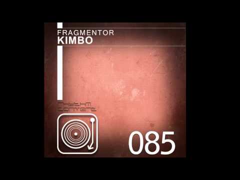 Fragmentor - Kimbo (Original Mix) [Rhythm Converted]