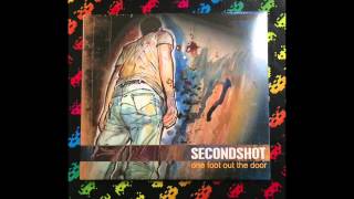 SecondShot ‎– One Foot Out The Door (Full album)