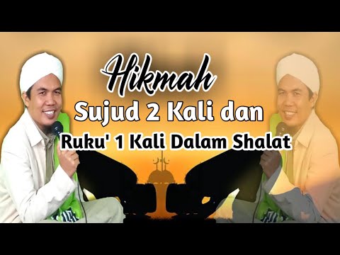 Hikmah Sujud 2 Kali Dan Ruku' 1 Kali Dalam Shalat || TGH. Mustamin Hafifi,Lc,S.Kom.I,M.Pd.I