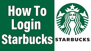 Starbucks Login 2021 | www.starbucks.com Account Login Help | Starbucks.com Sign In