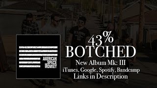 43% Botched - American Space Monkey (Vancouver Band)