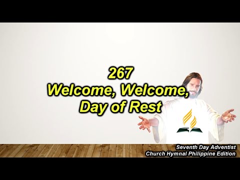 SDAH 267 Welcome, Welcome, Day of Rest