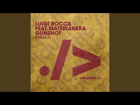 Gunshot (feat. Materianera) (Extended Mix)