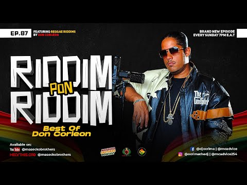 THE MASECKO BROTHERS PODCAST EP.87 #RiddimPonRiddim 5.0 #DonCorleonSpecial