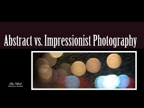 Do you know the difference between abstract and impressionist photography?
