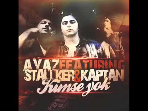 Ayaz Ft. Stallker & Kaptan - Kimse Yok  [2014]