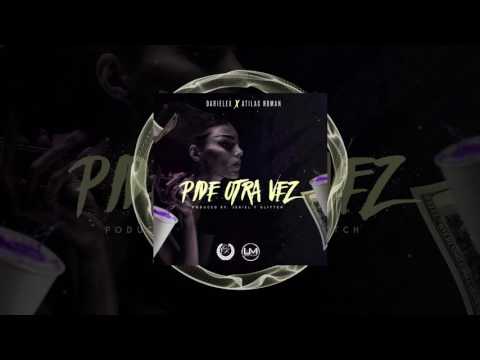 Darielex Ft. Atilas Roman - Pide Otra Vez (Prod. By Jeriel & Gliytch)