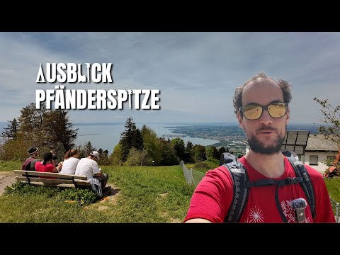 Bodenseeblick - Wanderung zum Bregenzer Hausberg Pfänder