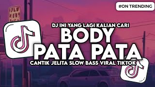 Download lagu DJ BODY PATA PATA CANTIK JELITA - GARIS ADAM SLOW BASS FYP VIRAL TIKTOK mp3 Download lagu DJ BODY PATA PATA CANTIK JELITA - GARIS ADAM SLOW BASS FYP VIRAL TIKTOK mp3