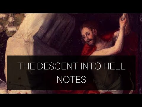 The Descent of Jesus into Hell: Notes