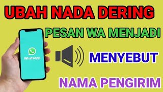 Download lagu Cara merubah nada dering pesan wa menjadi nama pengirim mp3