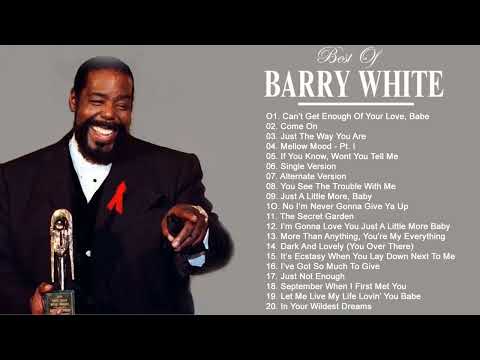 Barry White Greatest Hits Full Album - Bets Songs Of Barry White All Time
