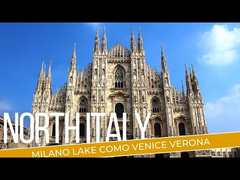 Milano | Venice | Verona | Padua |  Lake Como | Vicenza - 8 DAY TRIP NORTH ITALY
