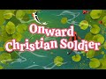 Onward Christian Soldiers | Christian Songs For Kids