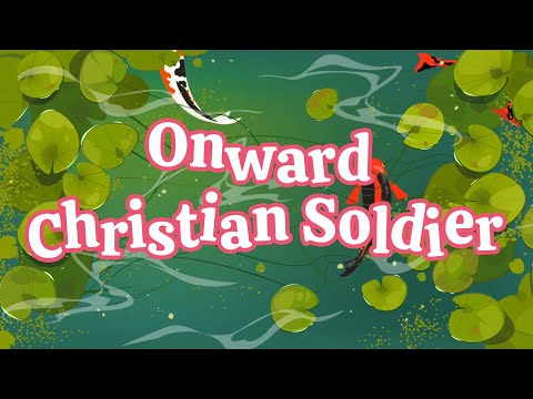 Onward Christian Soldiers | Christian Songs For Kids