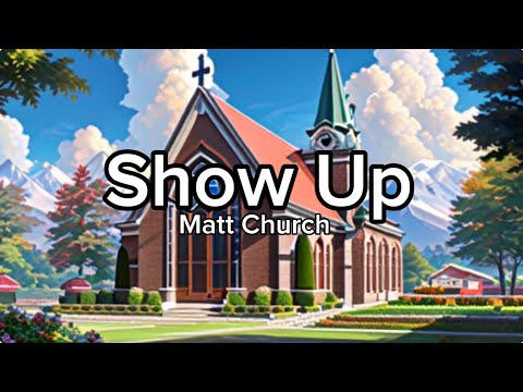 Hammer Church & Matt Church - Show Up - Ft halfbludprince (Lyrics)