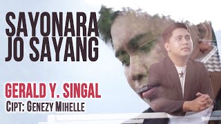Download lagu GERALD SINGAL|| SAYONARA JO SAYANG ||  MUSIC VIDEO || POP MANADO TERBARU 2022 || LAGU MANADO mp3