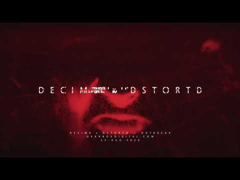 Decim8 & DSTORTD - Outbreak [GBR099]