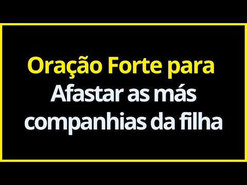 💖 oração para afastar as más companhias da filha - oração para afastar as mas companhias do filho