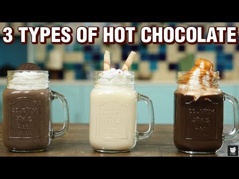 3 Types of Hot Chocolate - How To Make Hot Chocolate At Home - Neha Naik