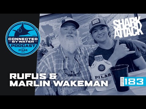 Rufus & Marlin Wakeman | Episode 183 | Connected By Water