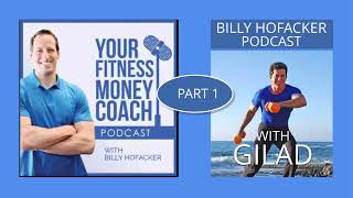 Podcast with Billy Hofacker and Gilad looking back on 40 years teaching health and fitness. Part 1.
