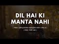 Dil Hai Ki Manta Nahi | Free Unplugged Karaoke Lyrics | Background Music | Piano Version
