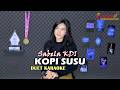 KOPI SUSU KARAOKE Duet Sabela KDI Tanpa Vokal Cowok