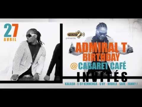 TEASER ADMIRAL T BIRTHDAY BASH 27 AVRIL AU CABARET CAFÉ.m4v