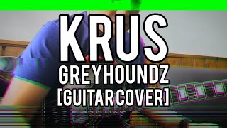 Krus - Greyhoundz (Guitar Cover)