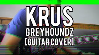Krus - Greyhoundz (Guitar Cover)