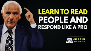 Learn to Read People and Respond Like a Pro | Jim Rohn Motivation