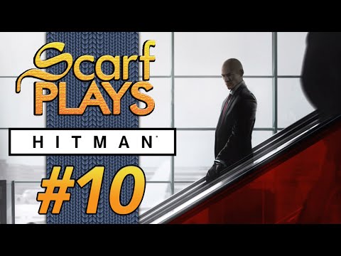 ScarfPlays Hitman - 10.Favorite Kills