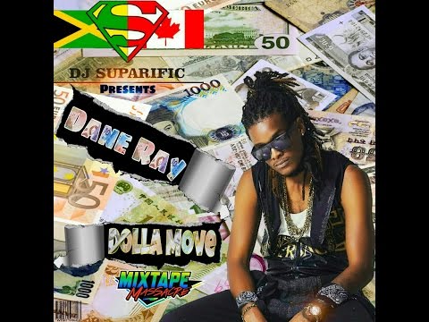 DANE RAY - DOLLA MOVE MIXTAPE BY DJ SUPARIFIC