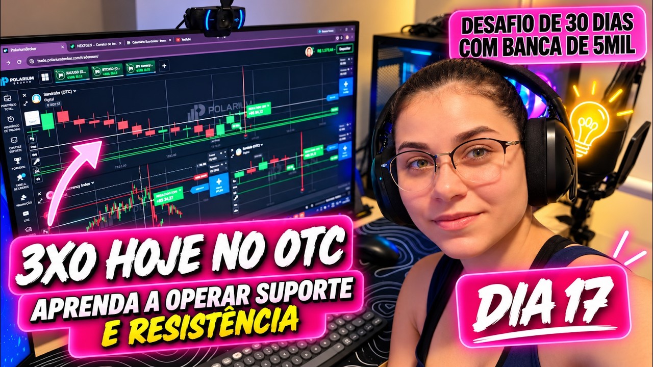 🚀 DIA 17 DO DESAFIO DE 30 DIAS COM BANCA DE R$5 MIL EM OPÇÕES BINÁRIAS!
