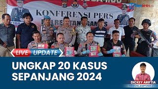 Tempo 2 Bulan, 20 Kasus Kejahatan Sepanjang 2024 Berhasil Diungkap Polres Tanggamus Lampung