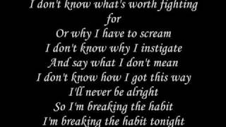 Linkin Park Breaking The Habit lyrics...