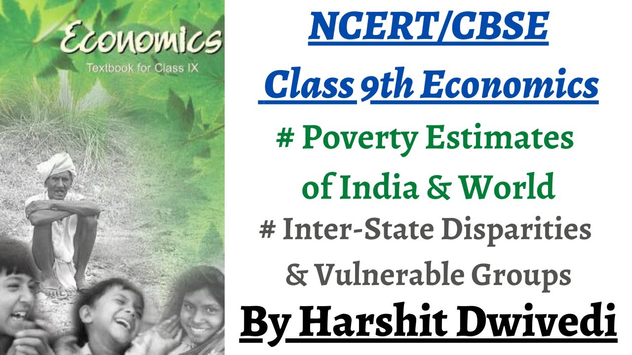(P2 Poverty estimates of India & World, Inter-state disparities) NCERT Class 9 Economics Chapter 3