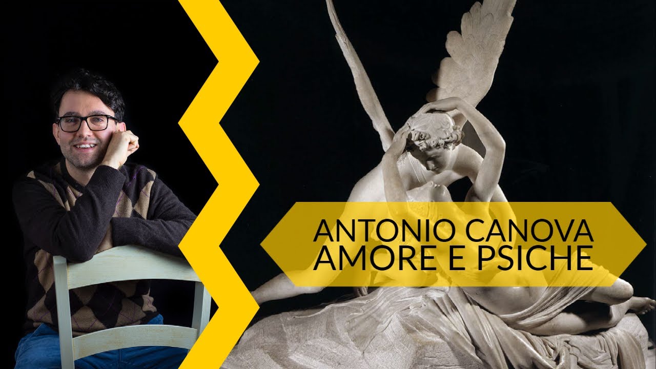 Antonio Canova - Amore e Psiche | storia dell'arte in pillole