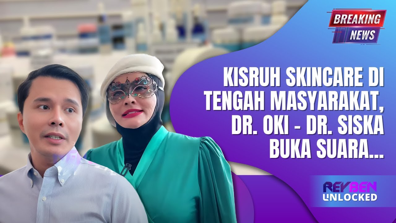 Kisruh Skincare di Tengah Masyarakat: Bincang Santai dengan Dr. Oki dan Dr. Siska