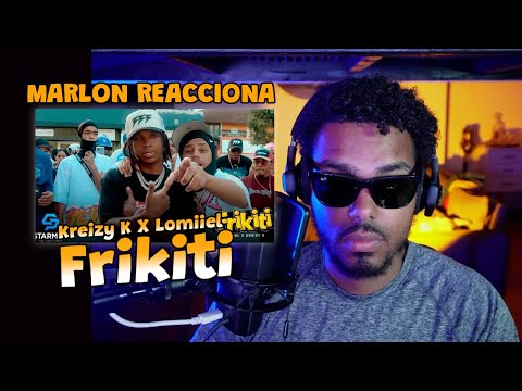 Kreizy K , Lomiiel - Frikiti (Video Reaccion)