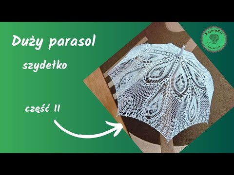 #szydełkowanieBajeryEli Jak Zrobić? Duża Parasolka Szydełko Ślub/Crochet Parasol cz. II