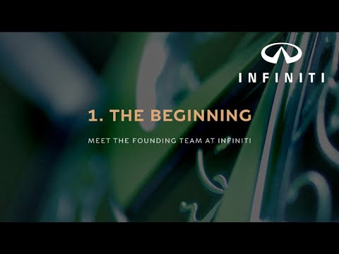 INFINITI Origins Episode 1 - The Beginning