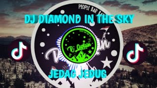 Download lagu DJ DIAMOND IN THE SKY FULL BASS JEDAG JEDUG🔊 mp3